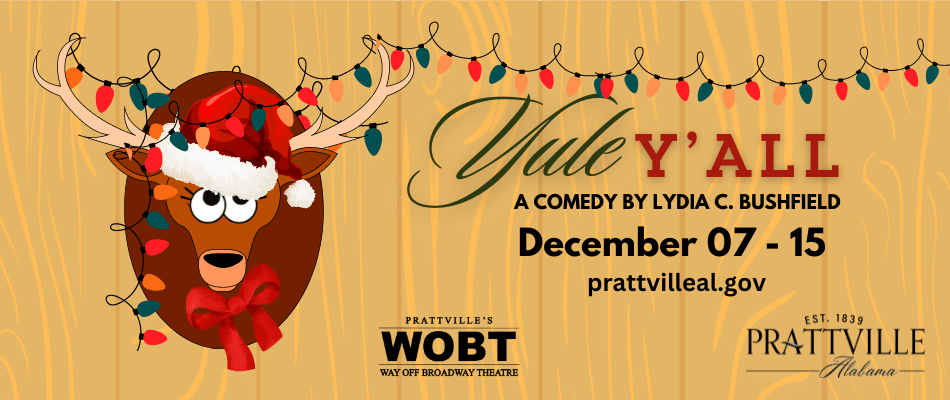 Prattville's Way Off Broadway Theatre presents Yule Y'all.